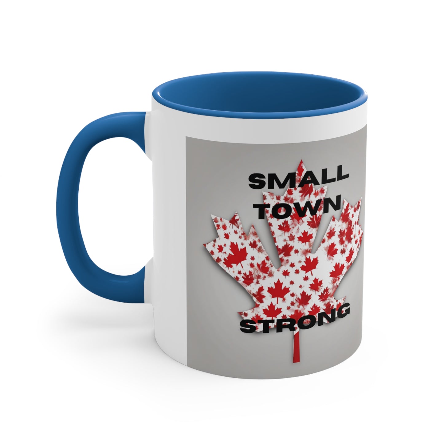 Small Town Strong Canadian version Accent Coffee Mug, 11oz