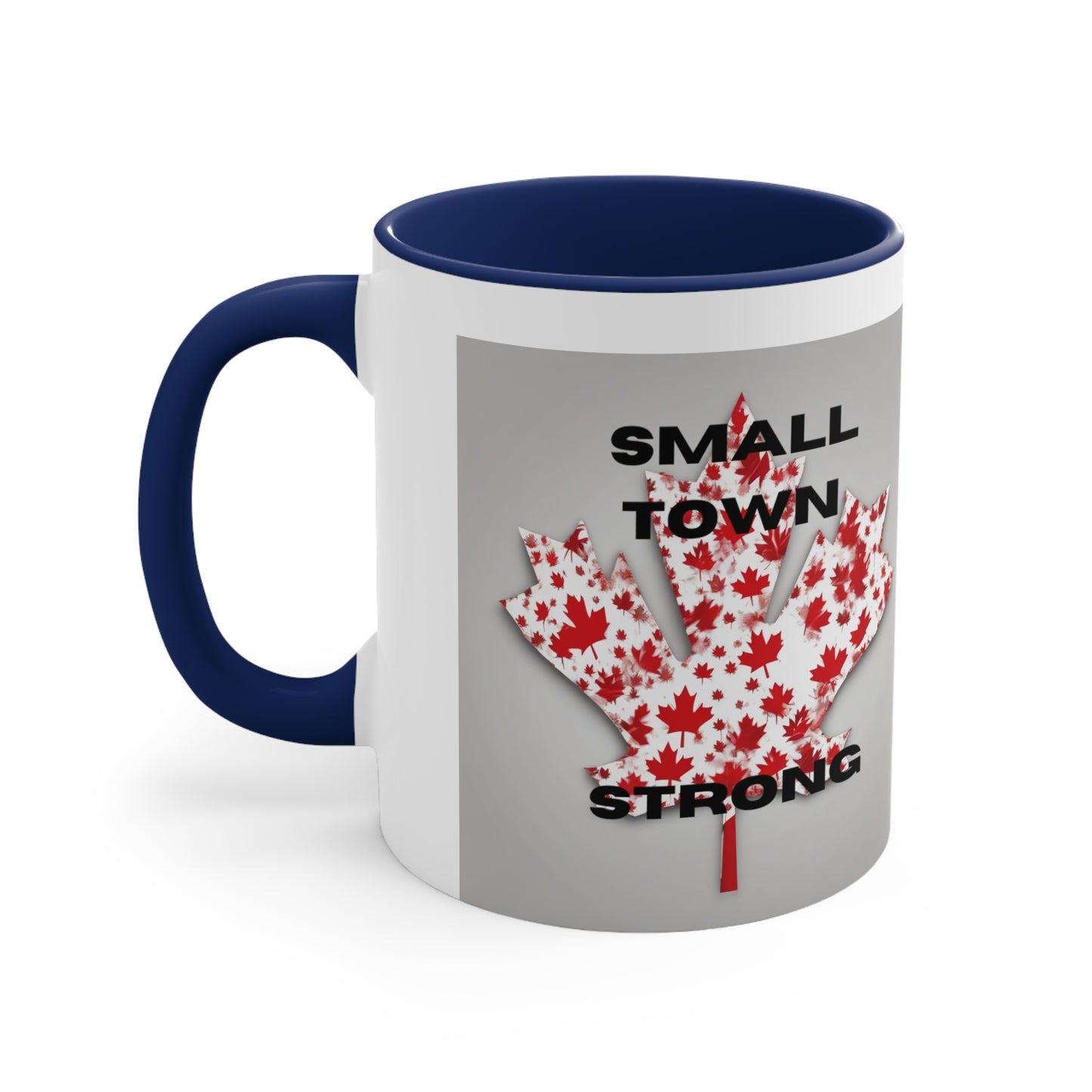 Small Town Strong Canadian version Accent Coffee Mug, 11oz