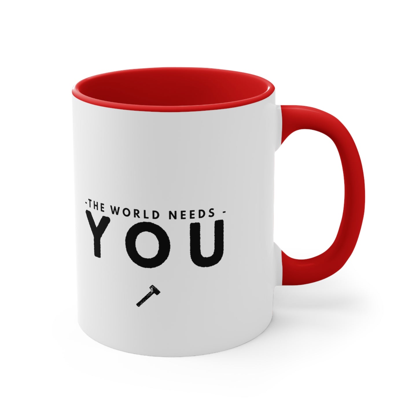 The World Needs You Accent Coffee Mug, 11oz