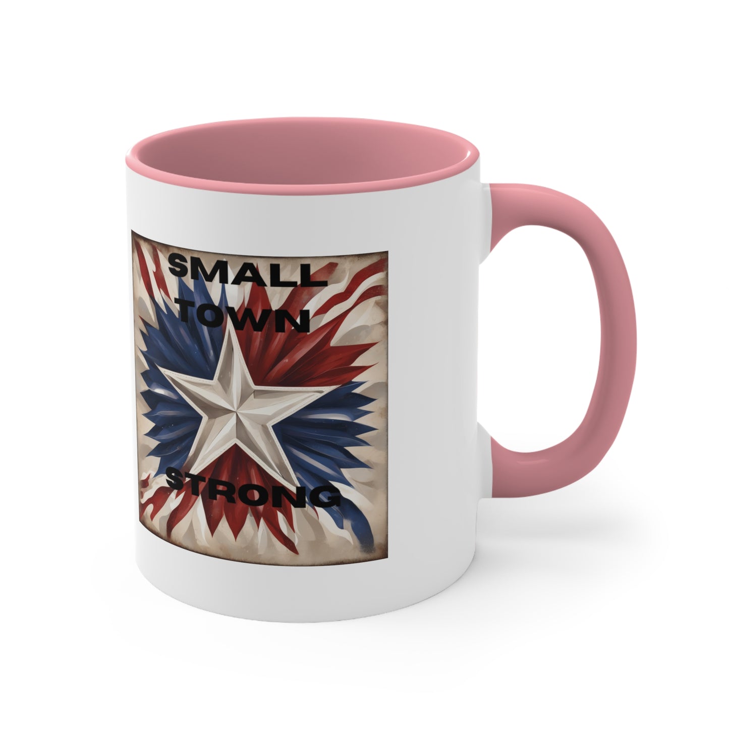 Small Town Strong US version Accent Coffee Mug, 11oz