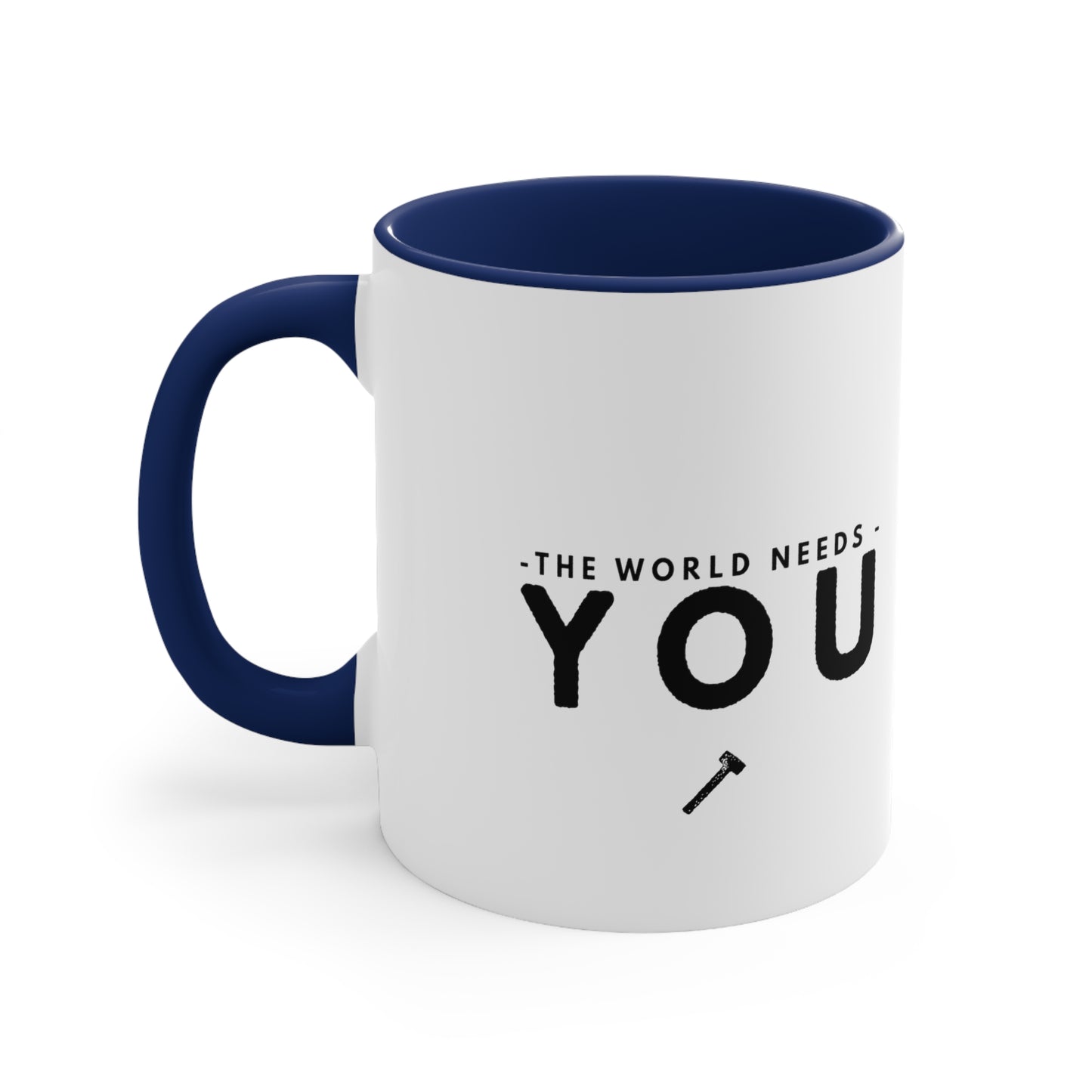 The World Needs You Accent Coffee Mug, 11oz