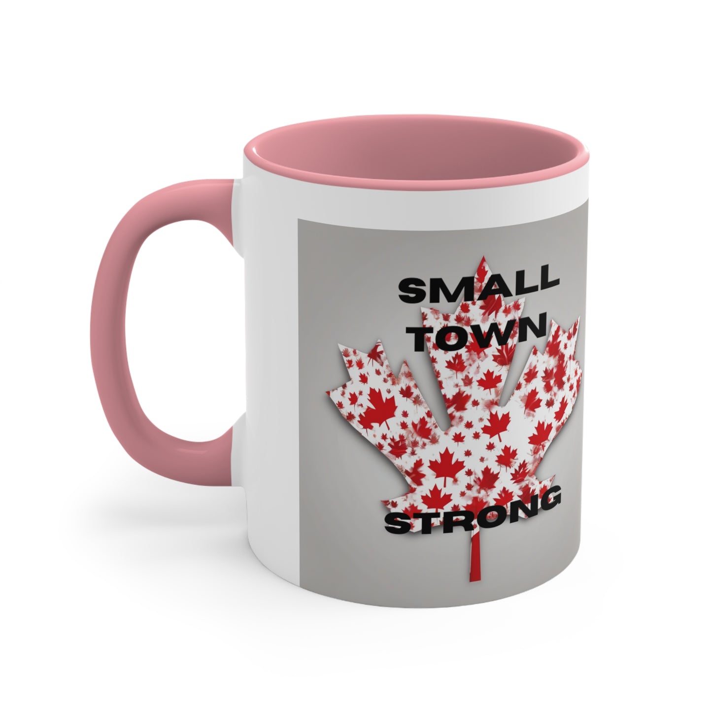 Small Town Strong Canadian version Accent Coffee Mug, 11oz